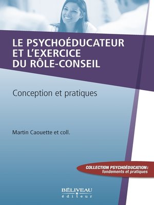cover image of Le psychoéducateur et l'exercice du rôle-conseil